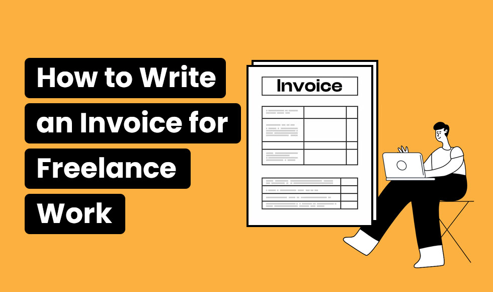 How to Write an Invoice for Freelance Work