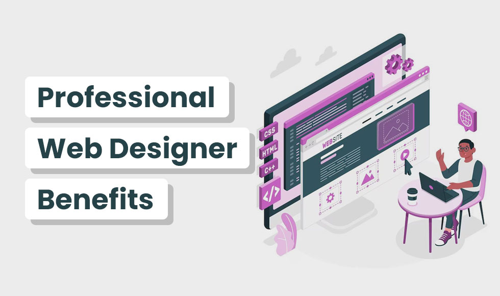 Professional Web Designer Benefits