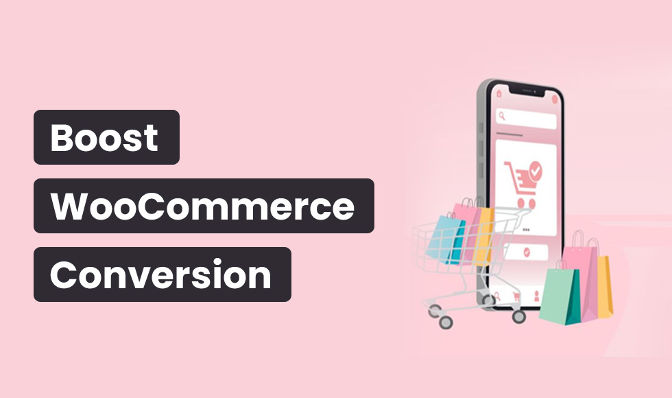 Boost WooCommerce Conversion Rate